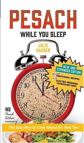 Pesach While You Sleep Cookbook - Expanded Edition